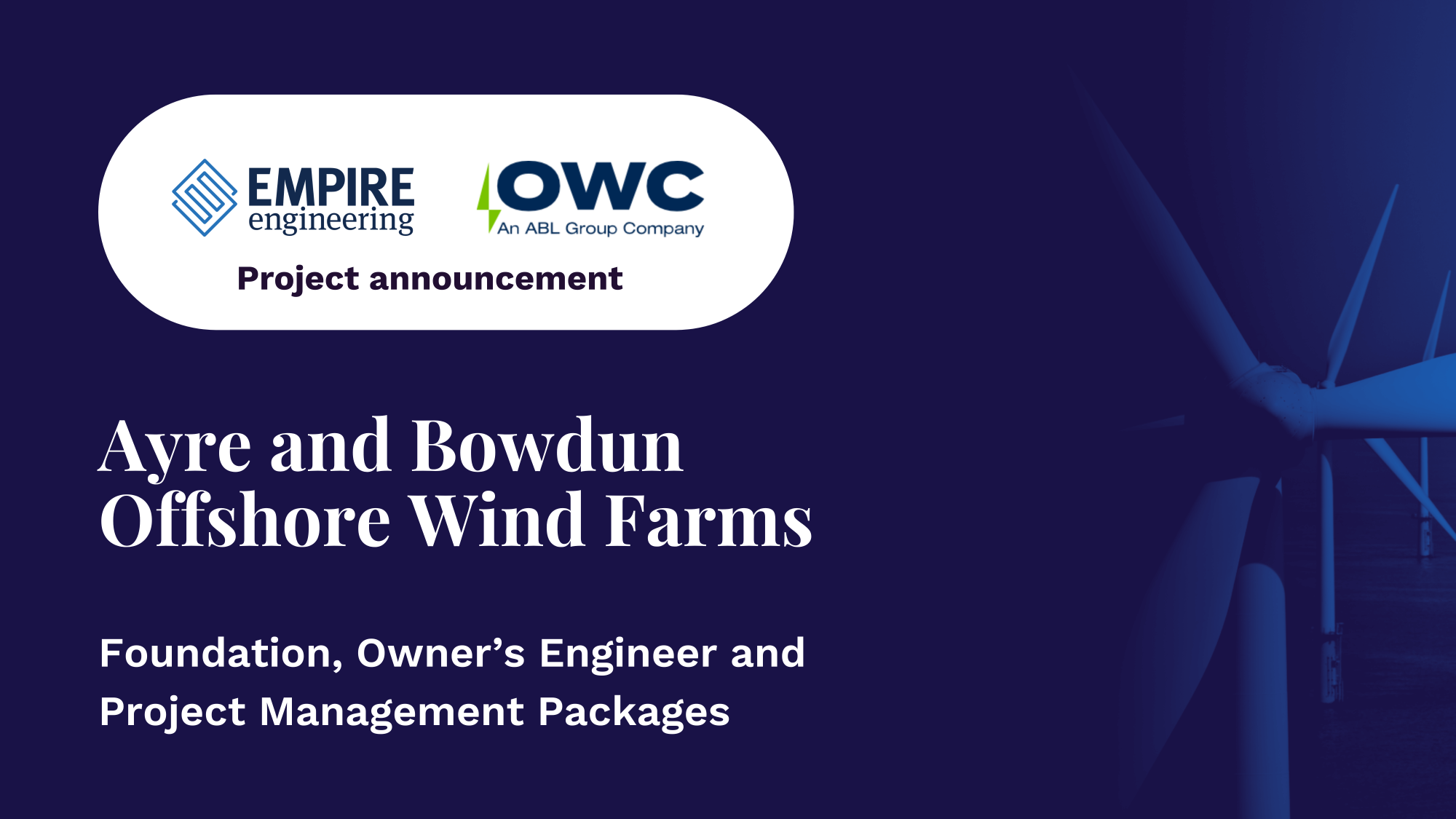 OWC and Empire Engineering to support Ayre and Bowdun offshore wind farm